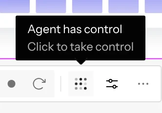 The driver button’s tooltip: Agent has control, then Click to take control